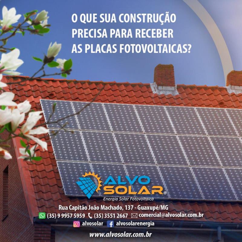 O que sua construção precisa para receber as placas fotovoltaicas?